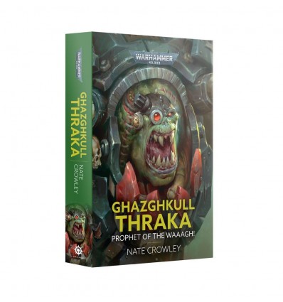 Ghazghkull Thraka Prophet O/T Waaagh Black Library Citadel